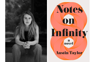 Portrait of author Austin Taylor and cover of book "Notes on Infinity."